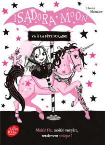 Isadora Moon Tome 7 : Isadora Moon va à la fête foraine - Muncaster Harriet ; Faraday Charlotte