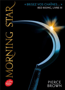Red Rising Tome 3 : Morning star - Brown Pierce ; Lenoir H.