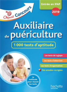 Auxiliaire de puériculture. 1000 tests d'aptitude. Entrée en IFAP, Edition 2019 - Chantron Laurent