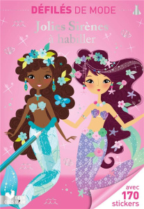 Jolies sirènes à habiller. Avec 170 stickers - Guesné Maude ; Desfour Aurélie