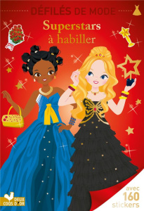 Superstars à habiller. Avec 160 stickers - Desfour Aurélie ; Dérodit Clémentine
