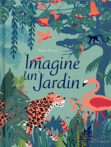 Imagine un jardin - Druvert Hélène