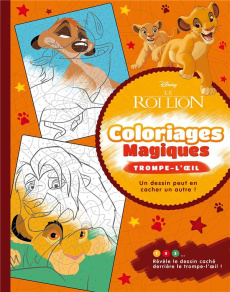 Le Roi Lion. Coloriages magiques - Trompe l'oeil - COLLECTIF