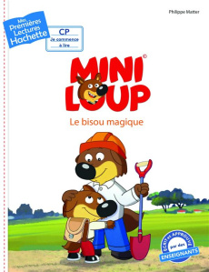 Mini-Loup : Le bisou magique - Matter Philippe