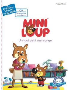 Mini-Loup : Un tout petit mensonge - Matter Philippe ; Berger Agnès