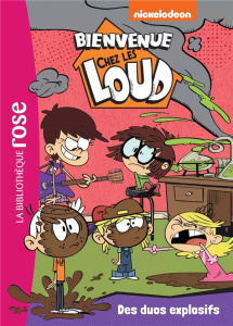 Bienvenue chez les Loud Tome 11 : Des duos explosifs - NICKELODEON