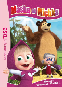 Masha et Michka Tome 6 : Bonnes vacances, Masha ! - Godeau Natacha