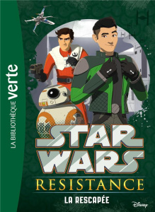 Star Wars Resistance Tome 3 : La rescapée - Rubio-Barreau Vanessa
