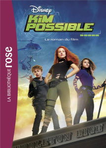 Kim Possible. Le roman du film - DISNEY WALT