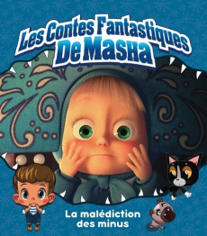 Les contes fantastiques de Masha : La malédiction des minus - Desfour Aurélie