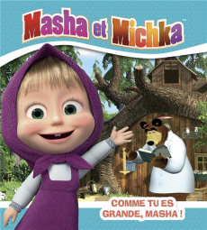 Masha et Michka : Comme tu es grande, Masha ! - Godeau Natacha
