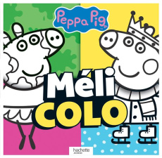 Peppa Pig. Méli colo
