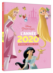Disney princesses L'année 2020. Edition 2020 - Exley Jude ; Bertholet Claire