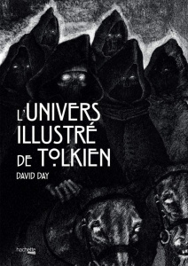 L'univers illustré de Tolkien - Day David ; Gardeil Camille