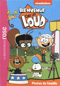 Bienvenue chez les Loud Tome 12 : Photos de famille - NICKELODEON