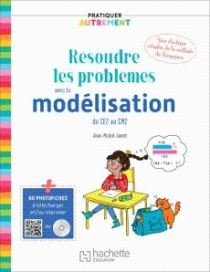 Résoudre les problèmes avec la modélisation. Du CE2 au CM2, Edition 2019, avec 1 CD-ROM - Jamet Jean-Michel