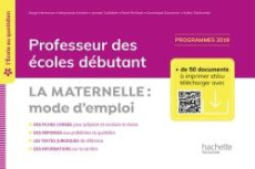 Professeur des écoles débutants. La maternelle : mode d'emploi, Edition 2020, avec 1 CD-ROM - Herreman Serge ; Amiche Marjolaine ; Caillabet Jan