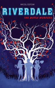 Riverdale : The Maple Murders - Ostow Micol ; Faraday Charlotte