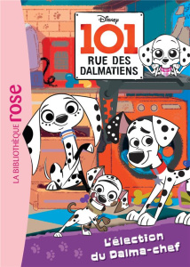 101 rue des dalmatiens Tome 2 : L'élection du Dalma-chef - Guineton Caroline