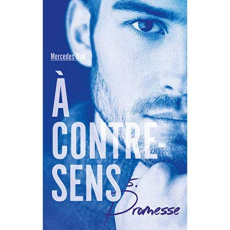 A contre-sens Tome 5 : Promesse - Ron Mercedes ; Nédélec-Courtès Nathalie
