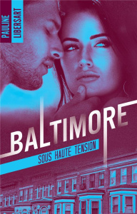 Baltimore. Tome 3, Sous haute tension - Libersart Pauline