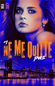 Ne me quitte pas Tome 1 - Djey Mia