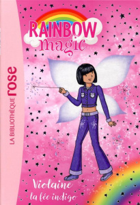 Rainbow Magic Tome 6 : Violaine, la fée indigo - Meadows Daisy ; Ripper Georgie ; Follebouckt Stéph