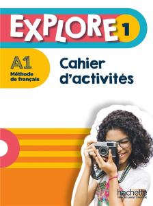 Explore 1 A1. Cahier d'activités - Gallon Fabienne ; Himber Céline