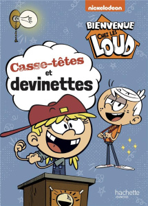 Bienvenue chez les Loud : Casse-têtes et devinettes - Gay Olivier