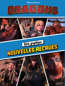 Dragons : Série graphique : Nouvelles recrues - Gay Olivier
