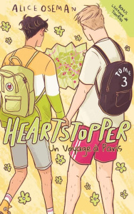 Heartstopper Tome 3 : Un voyage à Paris - Oseman Alice ; Drouet Valérie