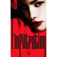L'infiltration. Tome 2 - SCOTT Fanely