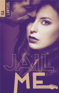 Jail me Tome 2 : Jail me, please - Lawyers Isa