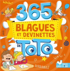 365 blagues et devinettes de Toto - Naud Pascal ; Turier Virgile ; Guignette Jérémy ;