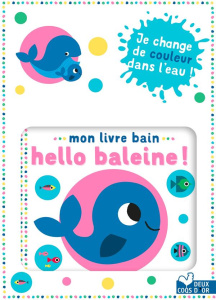 Mon livre bain hello baleine ! - GWE