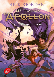 Les travaux d'Apollon Tome 4 : Le tombeau du tyran - Riordan Rick ; Pracontal Mona de