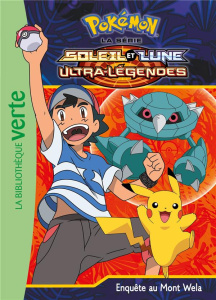 Pokémon soleil et lune Tome 19 : Enquête au Mont Wela - Godeau Natacha