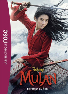 Mulan. Le roman du film - WALT DISNEY COMPANY