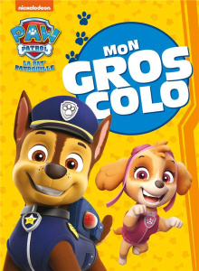 Mon gros colo La Pat' Patrouille - COLLECTIF