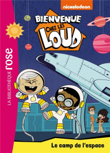 Bienvenue chez les Loud Tome 25 : Le camp de l'espace - Gay Olivier