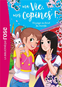 Ma Vie, mes Copines ! Tome 21 : Voyage au bout du monde - Kalengula Catherine