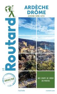 Ardèche, Drôme (Auvergne-Rhône-Alpes). Edition 2021-2022 - COLLECTIF