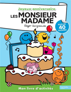Joyeux anniversaire les Monsieur Madame. Mon livre d'activités. Plus de 50 stickers - Hargreaves Roger