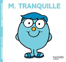 Monsieur Tranquille - Hargreaves Roger ; Hargreaves Adam