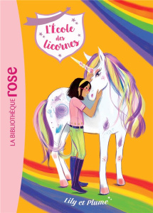 L'école des licornes Tome 13 : Lily et Plume - Sykes Julie ; Truman Lucy ; Kalengula Catherine