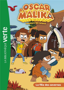 Oscar et Malika Tome 9 : La fille des cavernes - Quénot Katherine