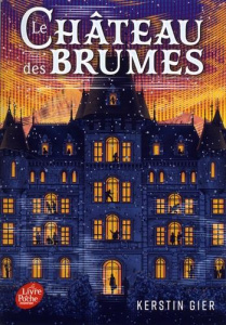 Le Château des Brumes - Gier Kerstin ; Lemaire Nelly