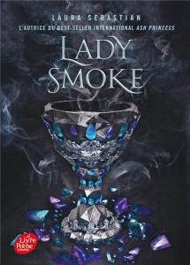 Ash Princess Tome 2 : Lady Smoke - Sebastian Laura ; Homassel Anne-Sylvie