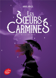 Les soeurs Carmines Tome 2 : Belle de gris - Holzl Ariel