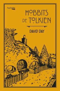 Hobbits de Tolkien - Day David ; Hanart Xavier